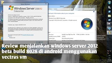 Review windows Server 2012 beta build 8028 di hp android menggunakan vectras vm