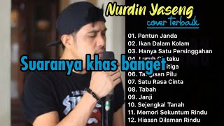 KUMPULAN COVER TERBAIK NURDIN YASENG || FULL ALBUM NURDIN YASENG || MUSIK INDONESIA