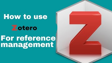 A detailed Zotero tutorial: How to install and use Zotero for reference management