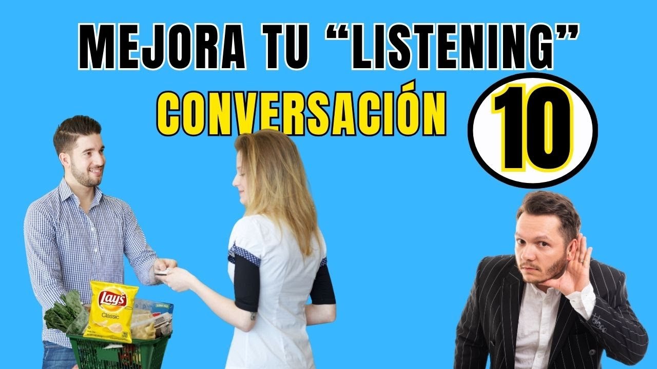 👂Mejora tu ESCUCHA de INGLÉS con esta técnica.👂 CONVERSACIÓN 10🔊