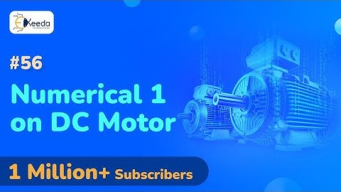 Numerical 1 On DC Motor - DC Motor - Electrical Machines 1