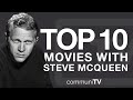 Top 10 Steve McQueen Movies Top 10 Steve McQueen Movies