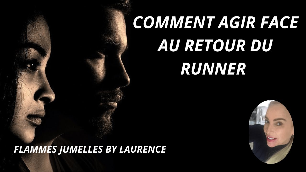 COMMENT AGIR FACE AU RETOUR DU RUNNER