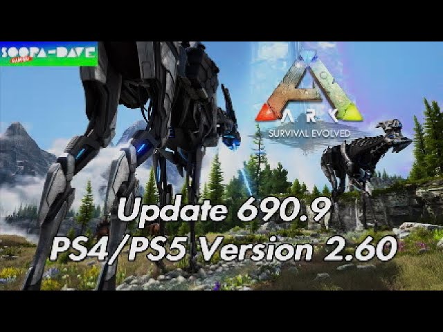 Ark Survival Evolved Update 690.9 PS4 PS5 Version 2.60 - YouTube