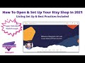 How To Open & Set-Up Your Etsy Shop & Etsy Listings 2021 Step By Step Walkthrough
