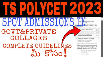 TS POLYCET 2023, SPOT ADMISSIONS GUIDELINES, FEE IN GOVT& PRIVATE COLLAGES