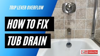 How To Adjust Bath Tub Drain - Trip Lever Drain