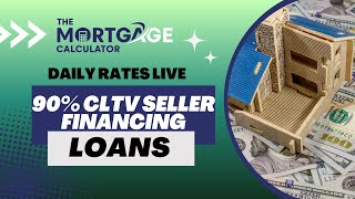 💰 90% CLTV Seller Financing | Mortgage Rates LIVE