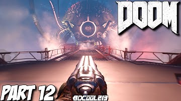 Doom 2016 Gameplay Walkthrough Part 12 Campaign Mission 12 I AM VEGA - Xbox One Lets Play