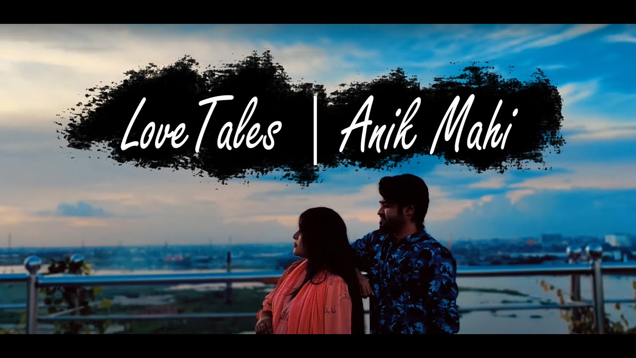 LoveTales | Anik Mahi | 