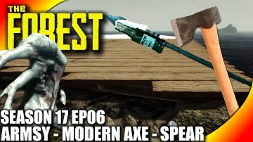 The Forest Gameplay EP06 - Armsy, Upgraded Spear, Modern Axe - S17EP06 Let