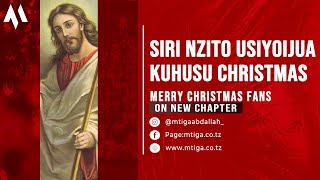 SIRI NZITO USIYOIJUA KUHUSU CHRISTMAS / YESU HAKUZALIWA DEC 25..?