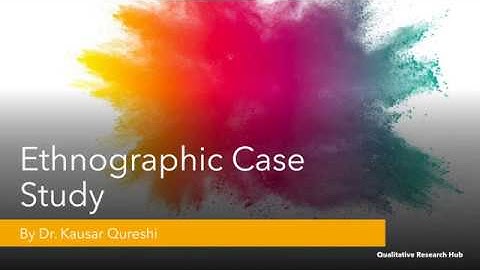 Ethnographic Case Study