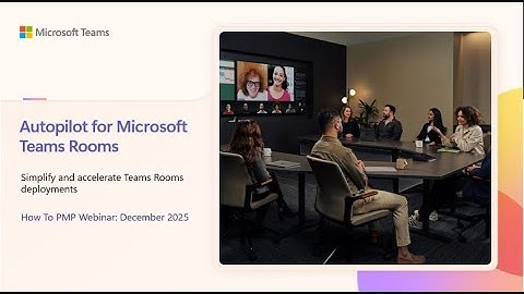 How to PMP - Teams Rooms Pro Management How To Webinar   Autopilot & One Time Passcode