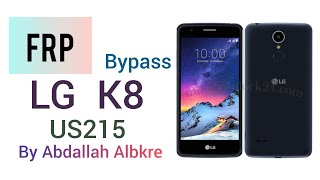 FRP Bypass LG US215  LG K8(2017) BY-ALBKRE تخطي حساب جوجل اكونت