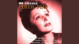 Watch Edith Piaf Celui Qui Ne Savait Pas Pleurer video