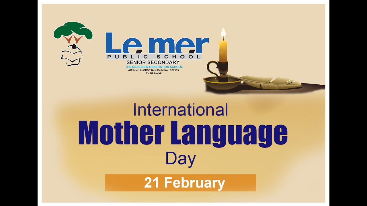 INTERNATIONAL MOTHER LANGUAGE DAY - Le mer Public School, Thriprayar ...