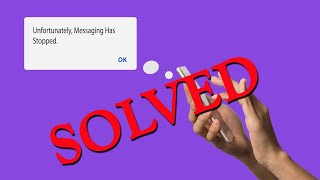 [HOW TO] Fix Unfortunately, Messaging Has Stopped On Android | Best Fixes