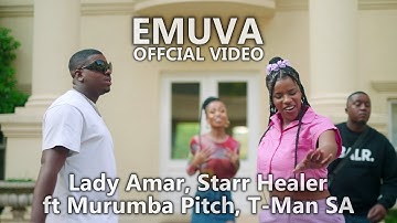 Lady Amar, Starr Healer – Emuva ft Murumba Pitch, T-Man SA | Official Music Video