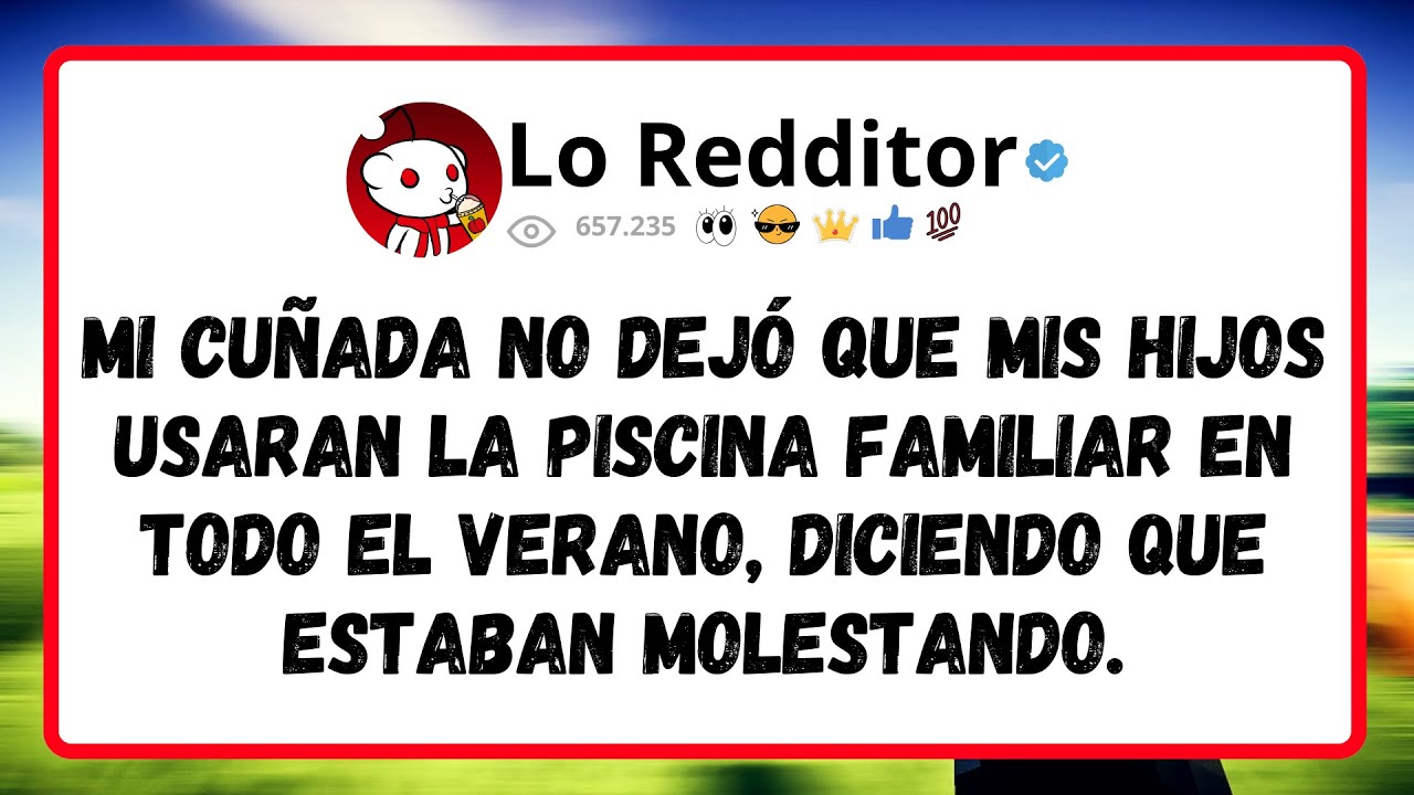 Mi CUÑADA no dejó que mis HIJOS usaran la piscina familiar en todo el verano, diciendo que estaban..
