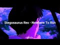 Stegosaurus Rex - Nowhere to run (Traducida al Español)