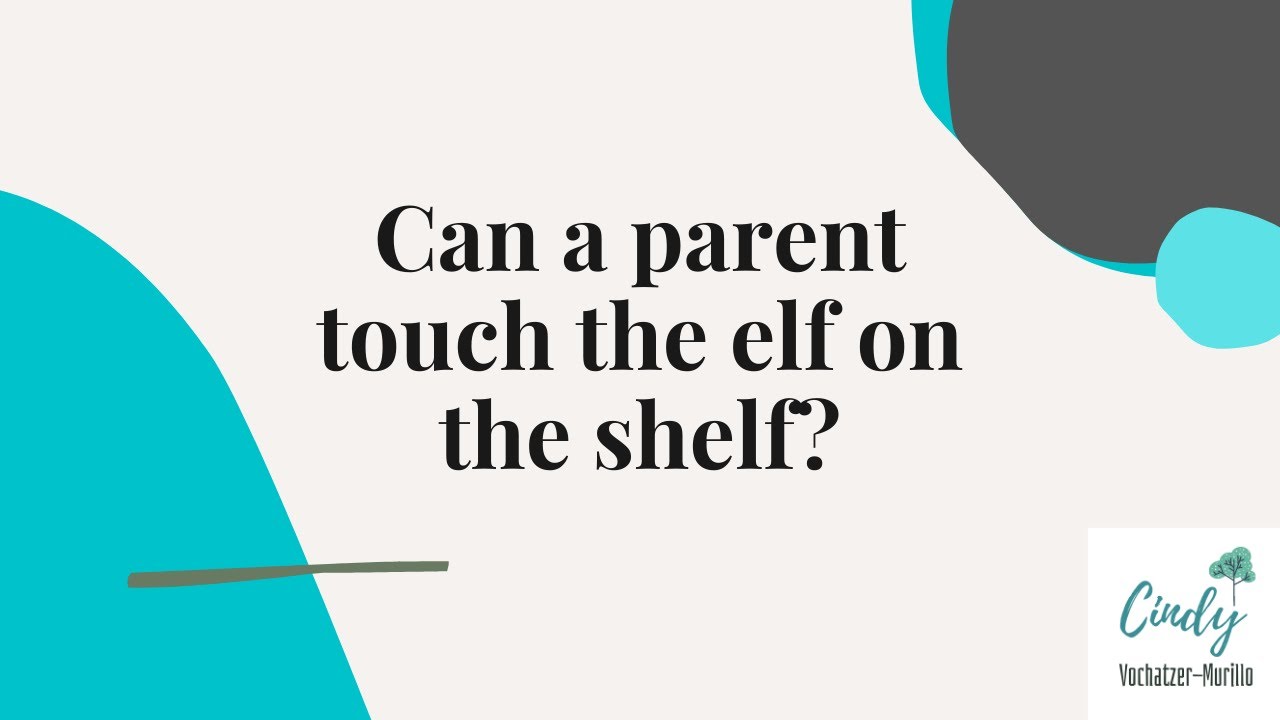 can-a-parent-touch-the-elf-on-the-shelf-youtube