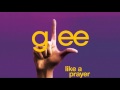 Glee - Like A Prayer [FULL] (iTunes Quality)