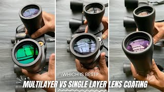 Understanding Lens Coating : Single Layer vs. Multi-Coated - Which is Right for You?