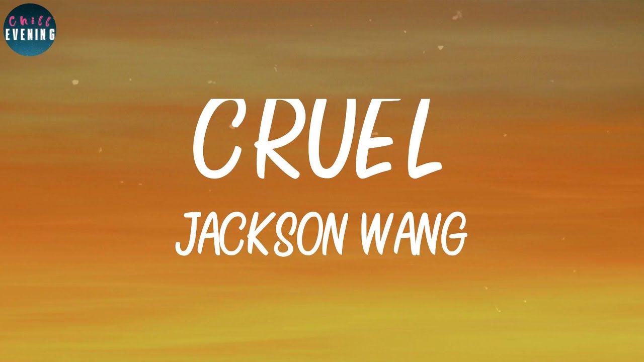 Jackson Wang Cruel (Lyrics) I'm comin' back to you YouTube