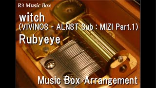 Witch (Vivinos - Alnst Sub : Mizi Part.1)/Rubyeye [Box]