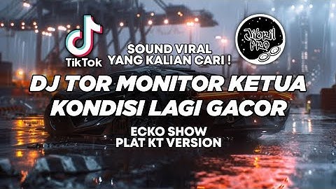 DJ ORANG BARU LEBE GACOR - TOR MONITOR KETUA ( ECKO SHOW ) TIKTOK VIRAL 2025 ! Jibril Pro Version