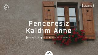 Penceresiz Kaldım Anne Piyano Beat Kırk8