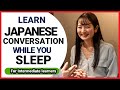 Learn Japanese Conversation While You Sleep - Speaking like a Native - English Subtitles