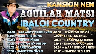 Kansion Nen Aguilar Matsi - Igorot Songs Country Collection