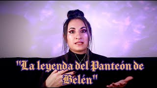 La leyenda del panteón de Belén VAMPIROS