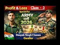 🔥 Profit and Loss Class-3 | special for Army Bharti Maths | Deepak Sir Gwalior | आसान ट्रिक के साथ |