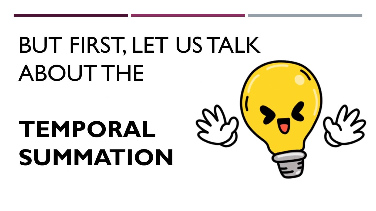 Temporal Summation and How does it work?