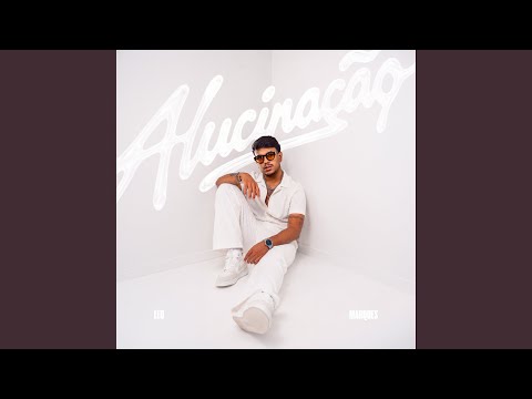 Capa da música Alucinação, de Léo Marques
