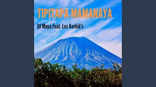 Video thumbnail of "Dj Maya - Tipitapa Mamanaya (Remix)"