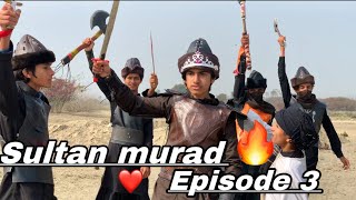 Sultan murad episode 3 by Mehboob khan pitafi #ertugrulghazi #viralvideo #kurlusosman #trending