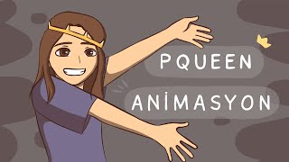 PQUEEN | animasyon Resimi