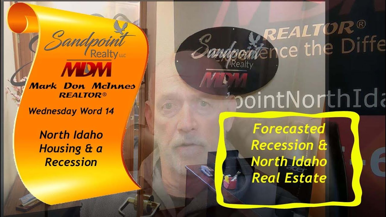 Sandpoint Idaho Real Estate and Continued Recession Concerns - Sandpoint Realty Wednesday Word 14