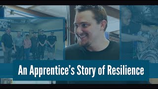 An Apprentice's Story of Resilience