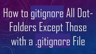 How to gitignore All Dot-Folders Except Those with a .gitignore File