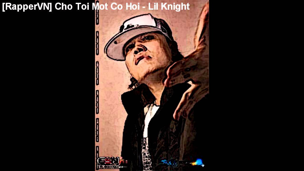 Cho Toi Mot Co Hoi - Lil Knight