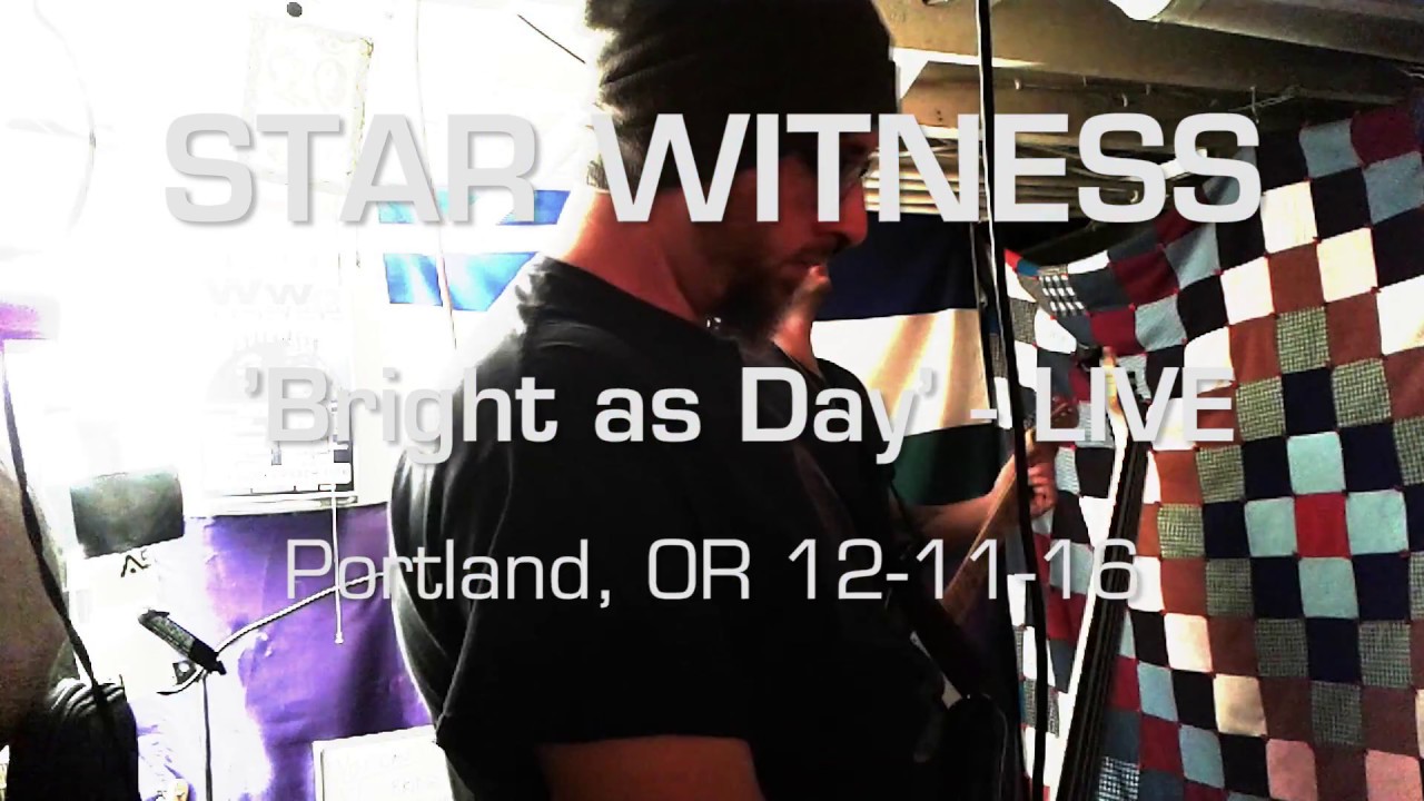 Bright as Day (Live) - Star Witness