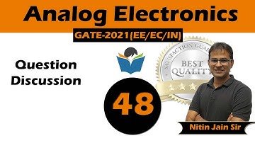 Lec 48 Question Discussion || Analog Electronics || GATE