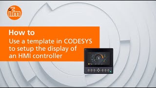 How to use a template in CODESYS to setup the display of an HMI controller