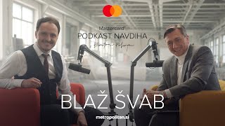Blaž Švab | Od vaških gostiln do velikih SLO odrov | Mastercard® podkast navdiha z Borutom Pahorjem