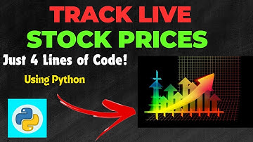 Track LIVE Stock Prices with Python | In Just 4 Lines of Code! | Beginner Project - 10